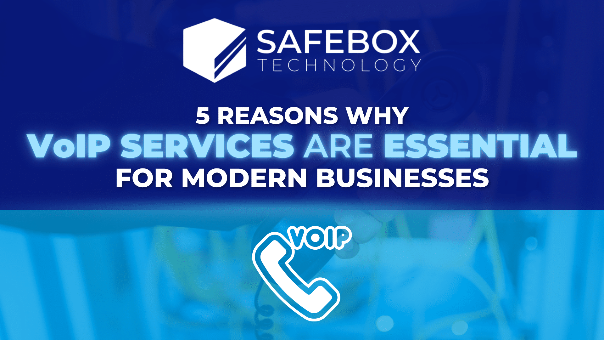 Safebox - VoIP Services are Essential