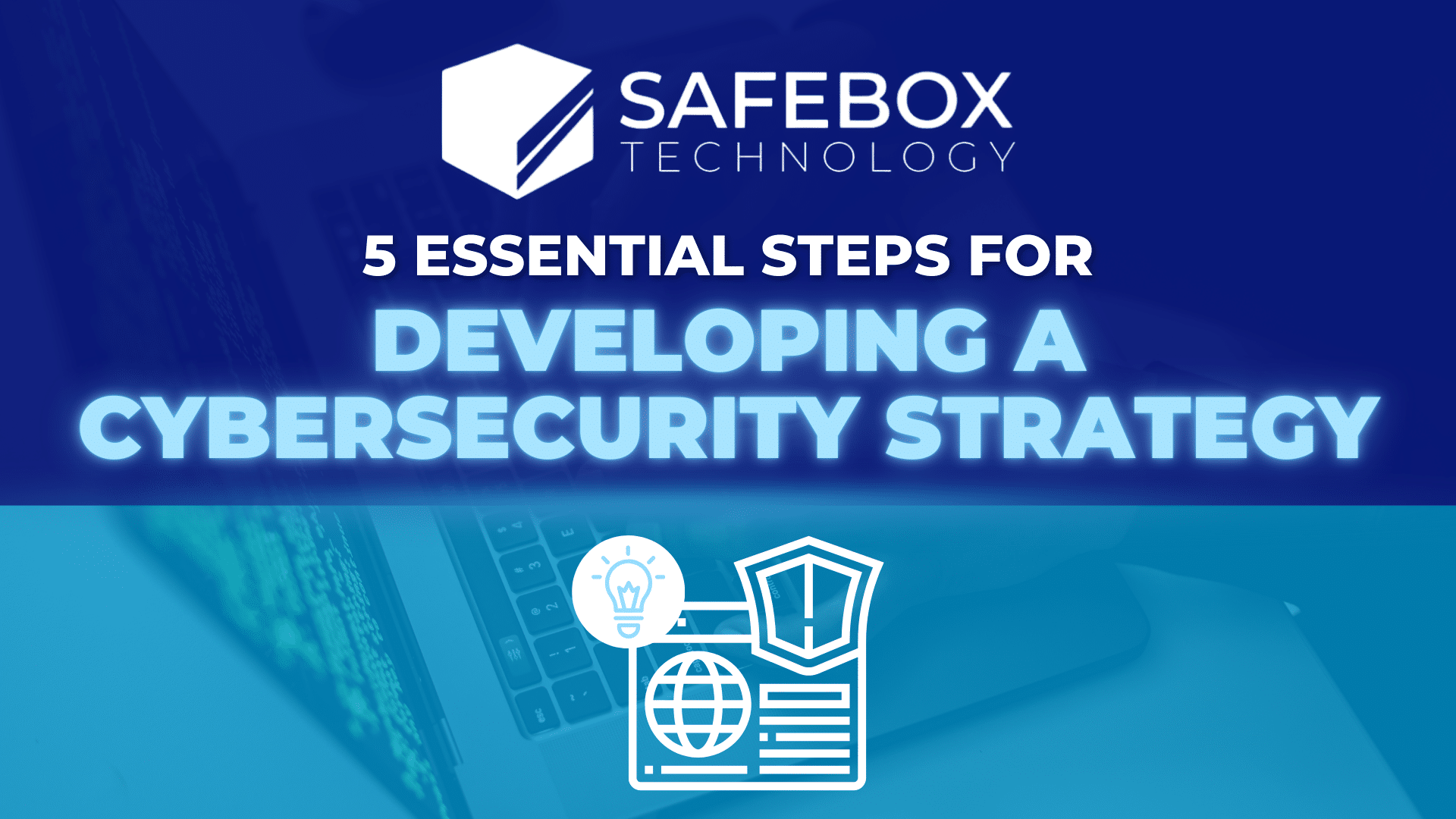 SAFEBOX - DEVELOPING CYBERSECURITY STRATEGY